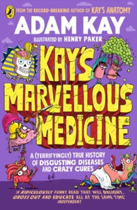 Kay's Marvellous Medicine by Adam Kay (Signed)