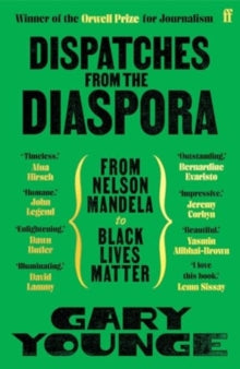 PRE-ORDER Dispatches from the Diaspora by Gary Younge (Signed)