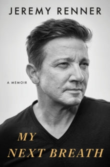 PRE-ORDER My Next breath by Jeremy Renner (Signed)