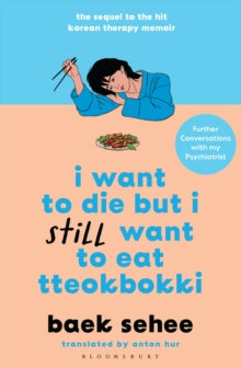 PRE-ORDER I Want to Die but I Still Want to Eat Tteokbokki by Baek Sehee (Signed)