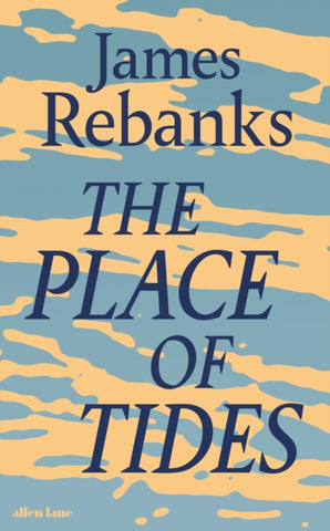 PRE-ORDER The Place of Tides by James Rebanks (Signed)